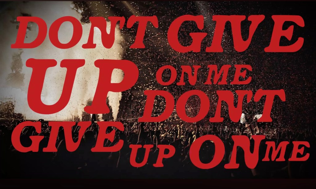 Don’t Give Up on Me